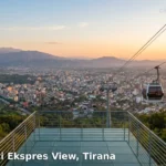 Dajti Ekspres View
